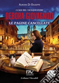 Le pagine cancellate. I casi del vicequestore Debora Giovagnoli