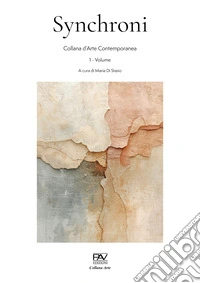 Synchroni. Collana d'arte contemporanea. Vol. 1 libro