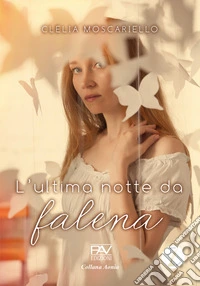 L'ultima notte da falena