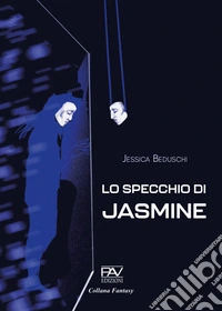 Lo specchio di Jasmine libro