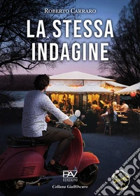 La stessa indagine