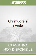 Chi non muore si rivede libro
