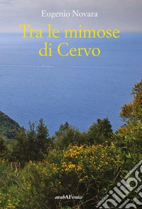 Tra le mimose di Cervo libro