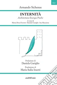 Internità. Architettura energia psiche libro