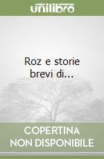 Roz e storie brevi di...