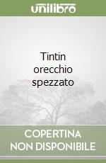 Tintin orecchio spezzato libro