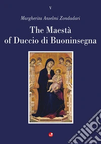 The Maestà of Duccio di Buoninsegna