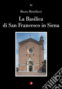 La Basilica di San Francesco in Siena