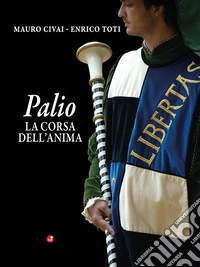 Palio. La corsa dell'anima