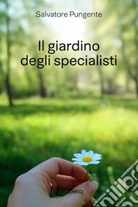Il giardino degli specialisti libro
