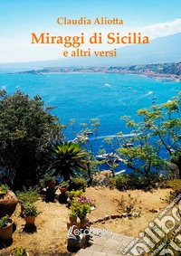 Miraggi di Sicilia e altri versi libro