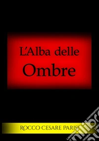 L'alba delle ombre libro