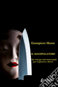 Il manipolatore. Un intrigo internazionale per l'ispettore Morel