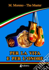 Per la vita e per l'onore