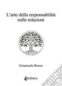 L'arte della responsabilità nelle relazioni