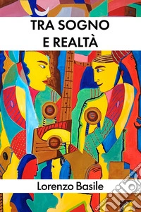 Tra sogno e realtà