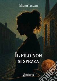 Il filo non si spezza libro