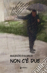 Non c'è due
