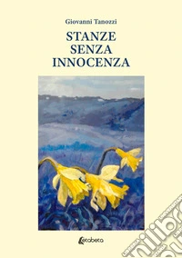 Stanze senza innocenza libro