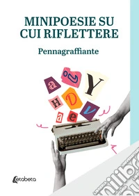 Minipoesie su cui riflettere libro