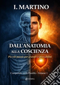 Dall'anatomia alla coscienza. Piccole parole per grandi responsabilità