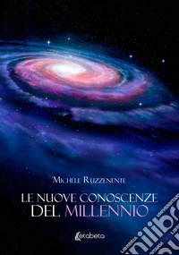 Le nuove conoscenze del Millennio