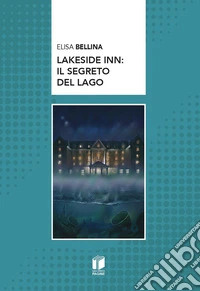 Lakeside inn: il segreto del lago libro