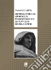 Giordano Bruno. Approccio fisiopatologico al tutt'uno di vita e opere libro