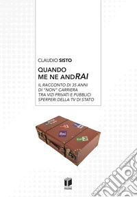 Quando me ne andRAI libro