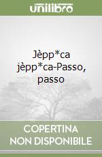 Jèpp*ca jèpp*ca-Passo, passo libro