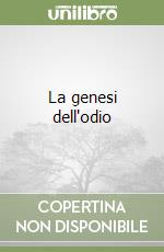 La genesi dell'odio libro