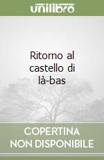 Ritorno al castello di là-bas libro
