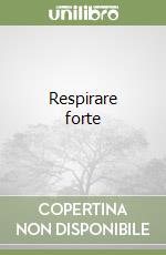 Respirare forte
