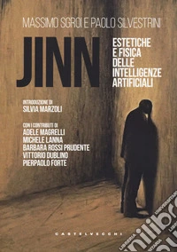 Jinn. Estetiche e fisica delle intelligenze artificiali libro