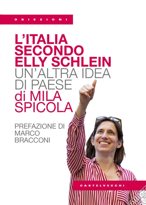L'Italia secondo Elly Schlein. Un'altra idea di paese