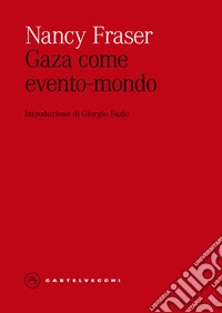 Gaza come evento mondiale libro