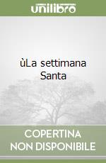 ùLa settimana Santa libro