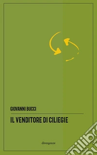 il venditore di ciliegie. Ediz. integrale libro