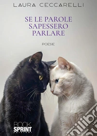 Se le parole sapessero parlare libro