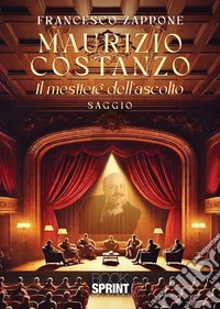 Maurizio Costanzo. Il mestiere dell'ascolto libro