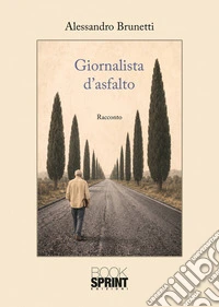 Giornalista d'asfalto libro