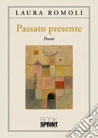 Passato presente libro