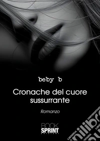 Cronache del cuore sussurrante libro