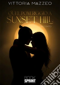 Quel pomeriggio a Sunset Hill libro