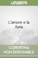 L'amore e la furia