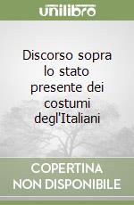 Discorso sopra lo stato presente dei costumi degl'Italiani libro