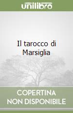 Il tarocco di Marsiglia libro