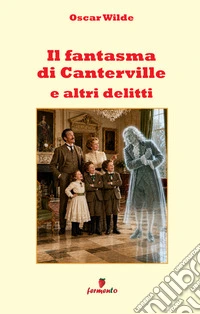Il fantasma di Canterville e altri delitti in italiano moderno libro