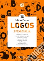 Logos. Collana poetica. Vol. 18 libro