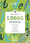 Logos. Collana poetica. Vol. 20 libro
